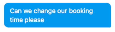 Customer question reading "can we change our booking please"